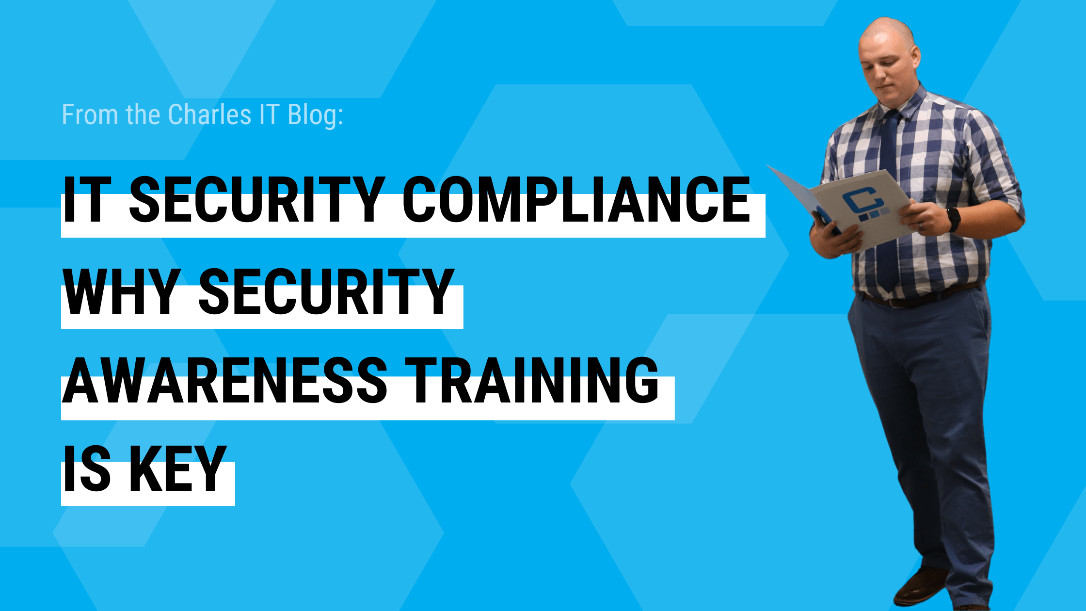 IT Security Compliance Why Security Awareness Training is Key